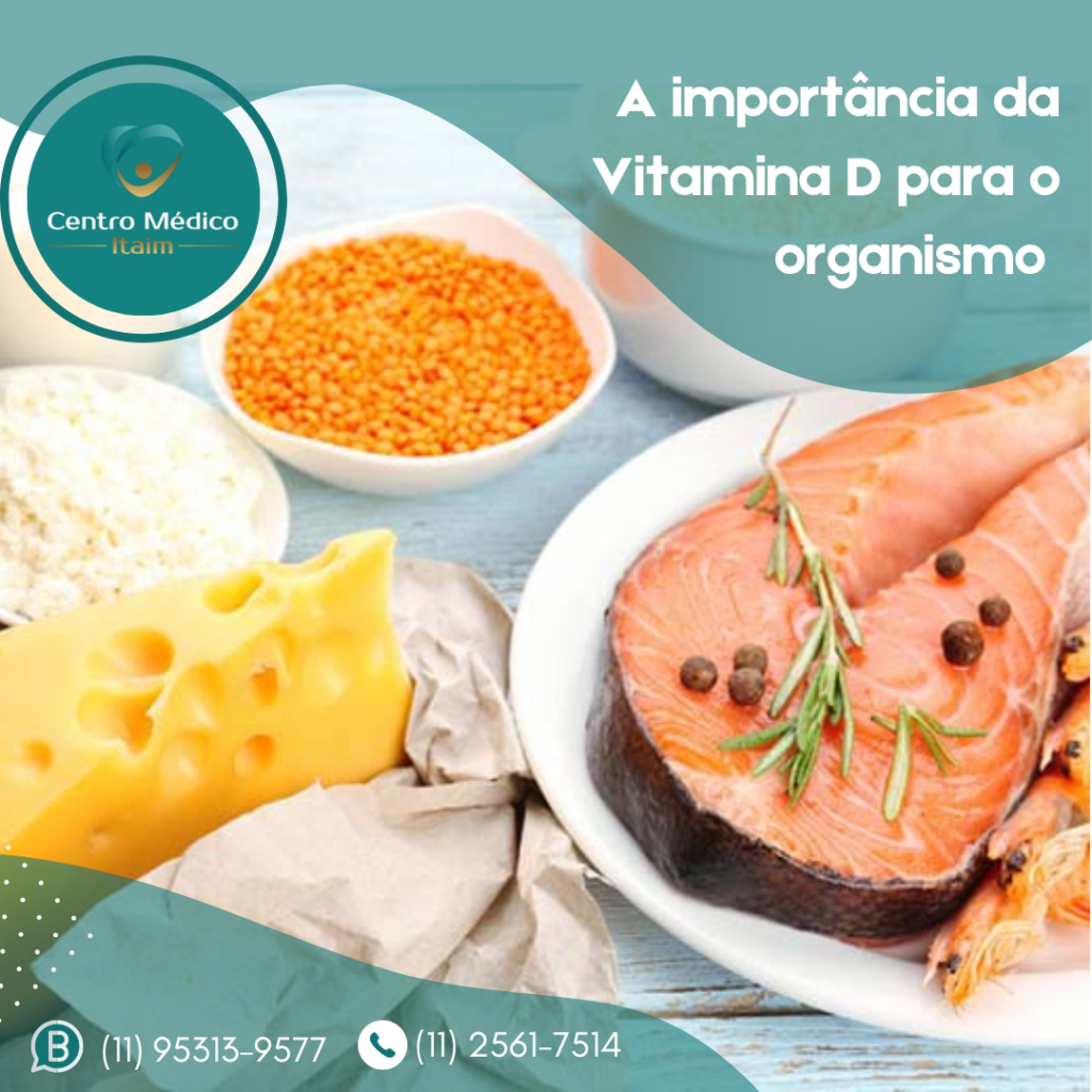 A importância da Vitamina D para o organismo - Centro Médico Itaim